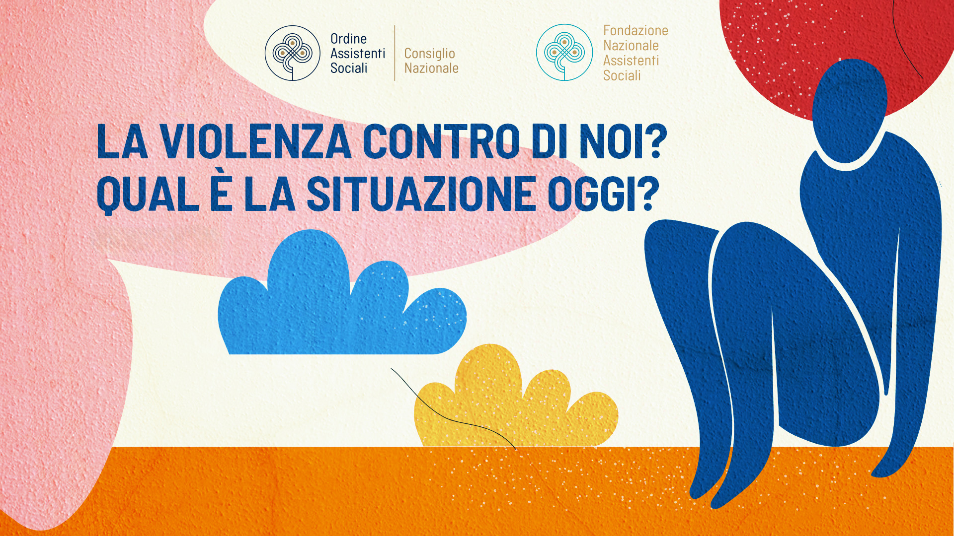La violenza contro di noi? Qual è la situazione oggi?
