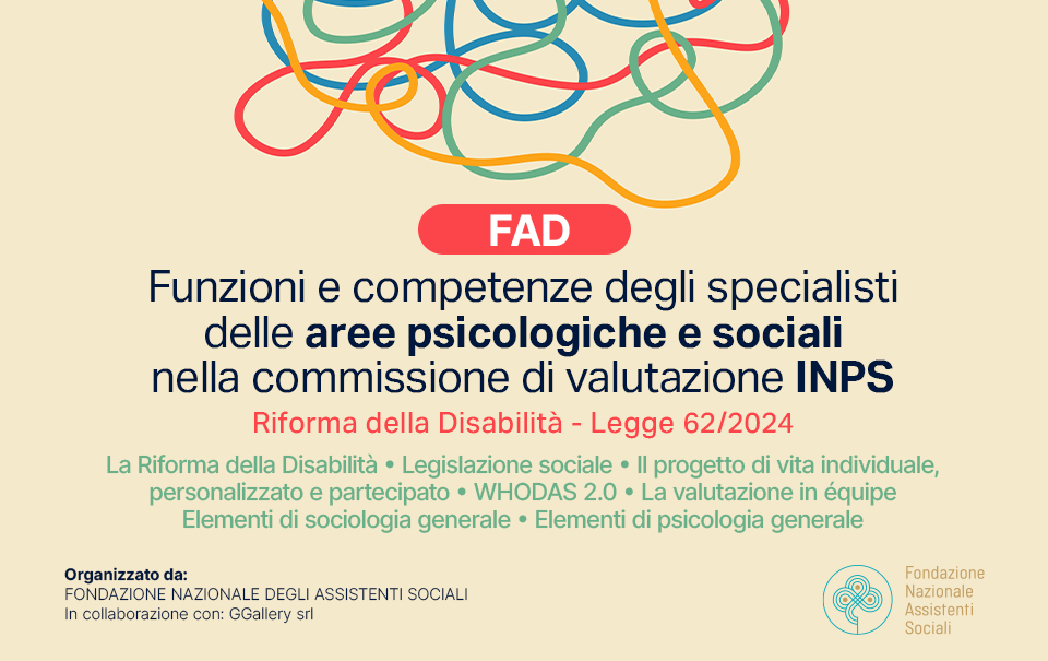 FUNZIONI E COMPETENZE DEGLI SPECIALISTI DELLE AREE PSICOLOGICHE E SOCIALI NELLA COMMISSIONE DI VALUTAZIONE INPS - RIFORMA DELLA DISABILITÀ 62/2025